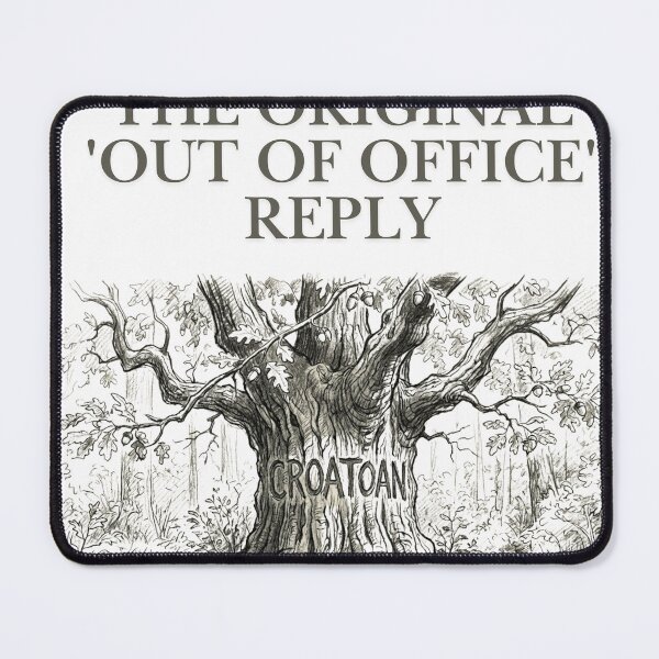 Item preview, CROATOAN: The original 'Out of Office' reply designed and sold by Sundaynights72.