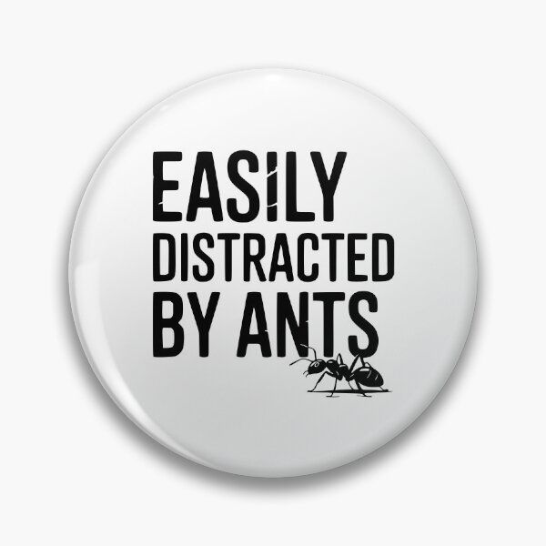 Item preview, Easily Distracted by Ants designed and sold by Frank Ring.