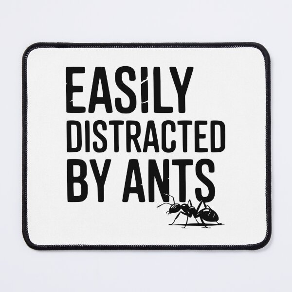 Item preview, Easily Distracted by Ants designed and sold by Frank Ring.