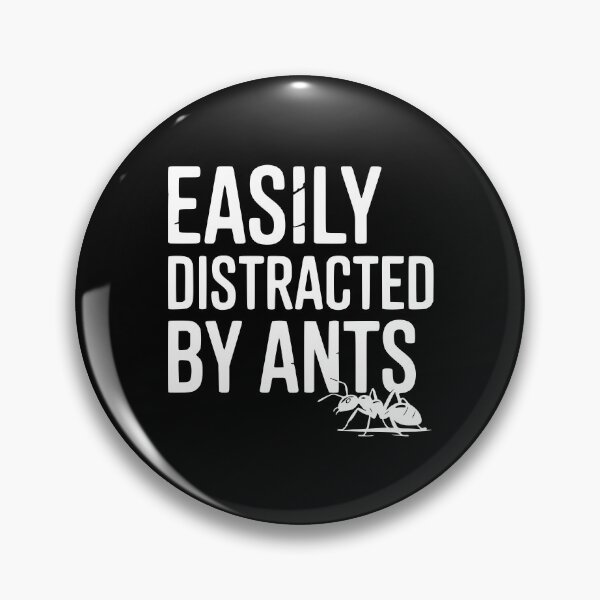 Item preview, Easily Distracted by Ants designed and sold by Frank Ring.