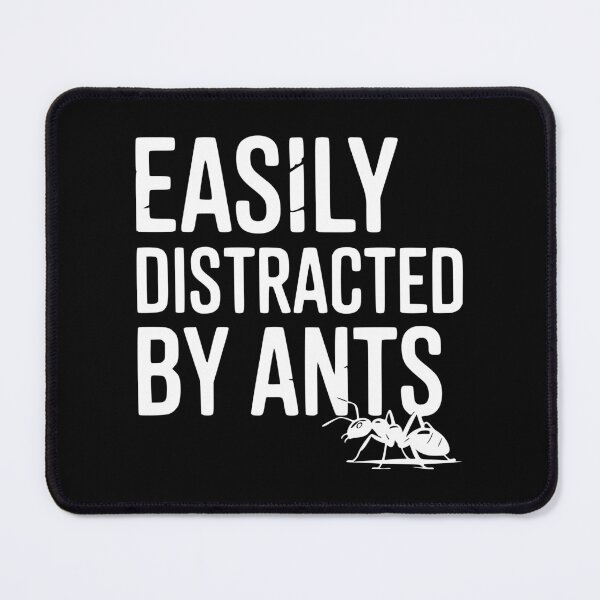 Item preview, Easily Distracted by Ants designed and sold by Frank Ring.