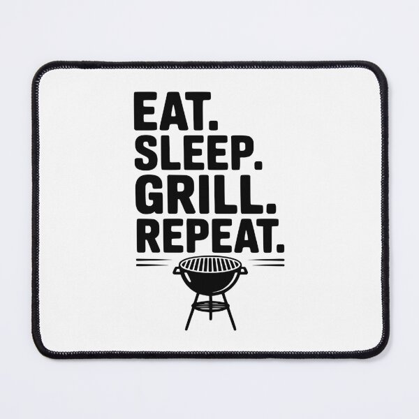 Item preview, Eat. Sleep. Grill. Repeat. designed and sold by Frank Ring.