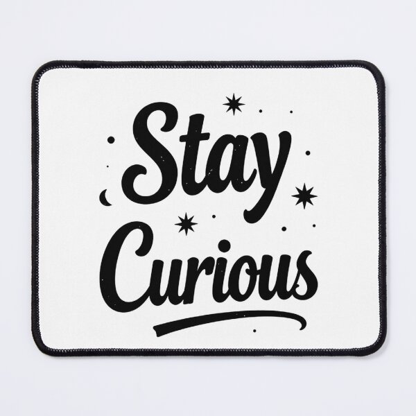 Item preview, Stay Curious Inspirational Typography Design | Minimal Motivational Quote Art designed and sold by PatternXS.