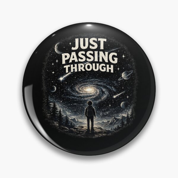 Item preview, Just Passing Through Cosmic Aesthetic Quote T-Shirt Design designed and sold by MrDev.