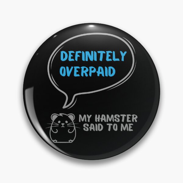 Item preview, Funny Overpaid Hamster Corporate Meme Energy designed and sold by CleanDecor.