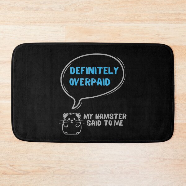 Item preview, Funny Overpaid Hamster Corporate Meme Energy designed and sold by CleanDecor.