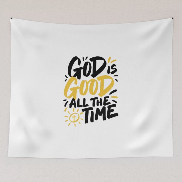 Item preview, God Is Good All The Time Christian Art designed and sold by IslandTyped.