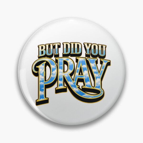 Item preview, But Did You Pray Christian Streetwear Graphic Design T-Shirt designed and sold by MerchlyMike.