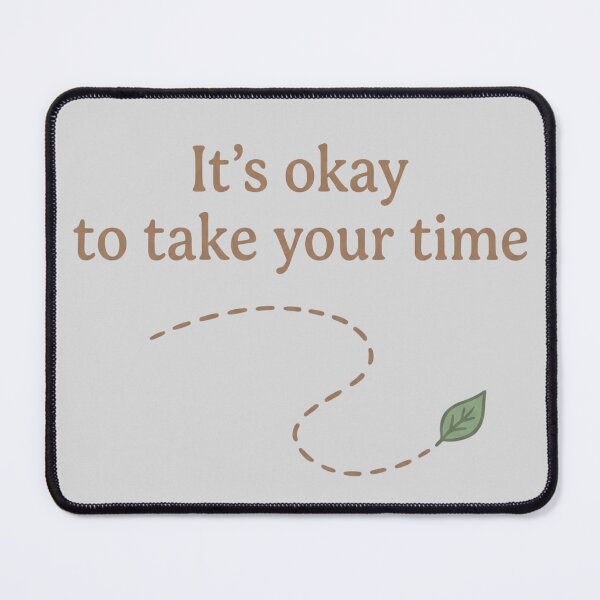 Item preview, It's Okay To Take Your Time Minimalist Self Care Leaf designed and sold by Ortsas.