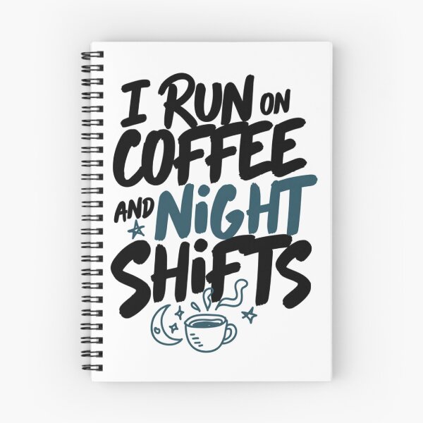 Item preview, I Run On Coffee And Night Shifts Funny Work Art designed and sold by IslandTyped.