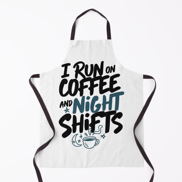 Item preview, I Run On Coffee And Night Shifts Funny Work Art designed and sold by IslandTyped.