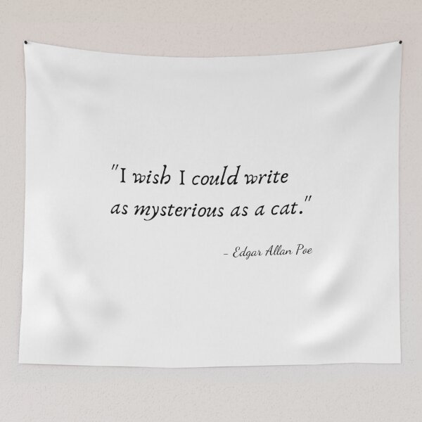 Item preview, "I wish I could write as mysterious as a cat" by Edgar Allan Poe designed and sold by Poemit.