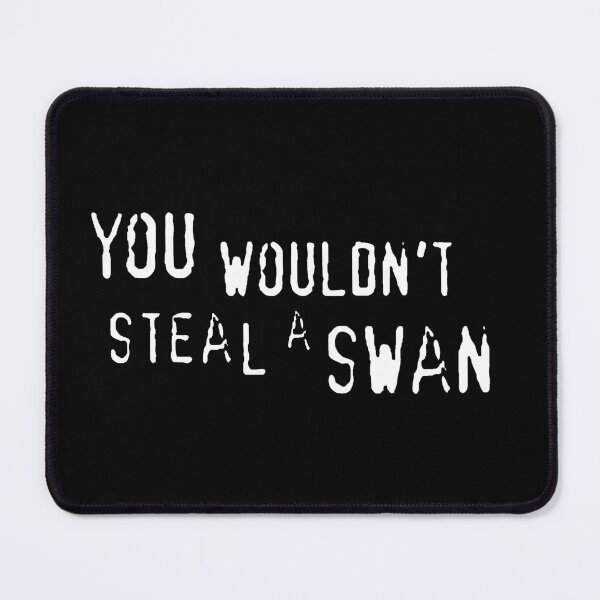 Item preview, You Wouldn't Steal A Swan T-shirt designed and sold by TeevTees.