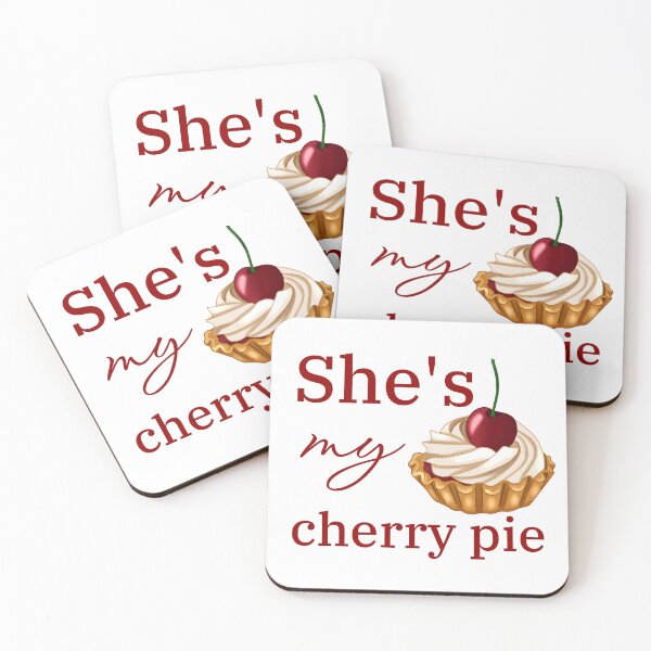 Item preview, She's my cherry pie designed and sold by Nilyed.