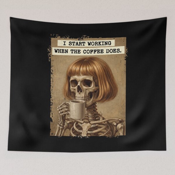 Item preview, I Start Working When Coffee Does Skeleton Humor designed and sold by d247.