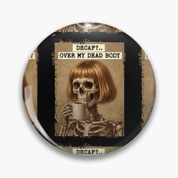 Item preview, Decaf Over My Dead Body Skeleton Coffee Lover designed and sold by d247.