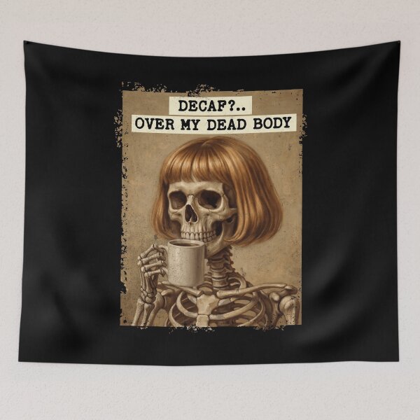 Item preview, Decaf Over My Dead Body Skeleton Coffee Lover designed and sold by d247.