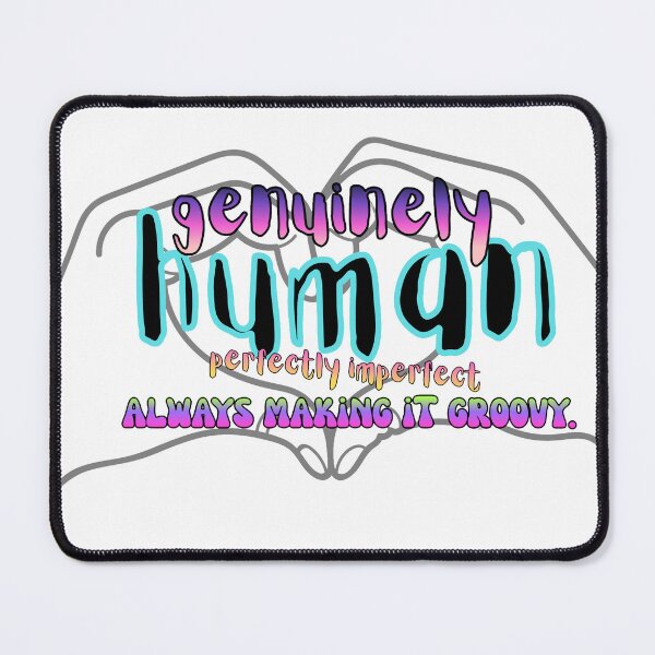 Item preview, Genuinely Human, perfectly imperfect, always making iT groovy designed and sold by making it groovy. .