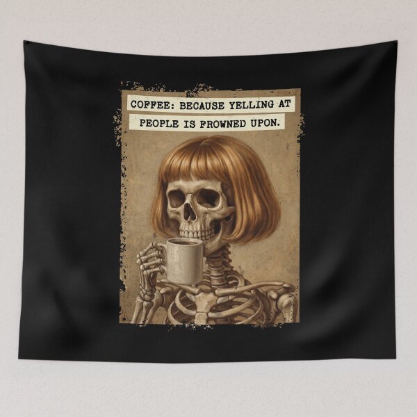 Item preview, Coffee Because Yelling Skeleton Funny Humor designed and sold by d247.