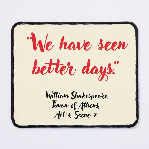 Item preview, Chill Shakespeare Quote from Timon of Athens designed and sold by CharlottePlaceArt.