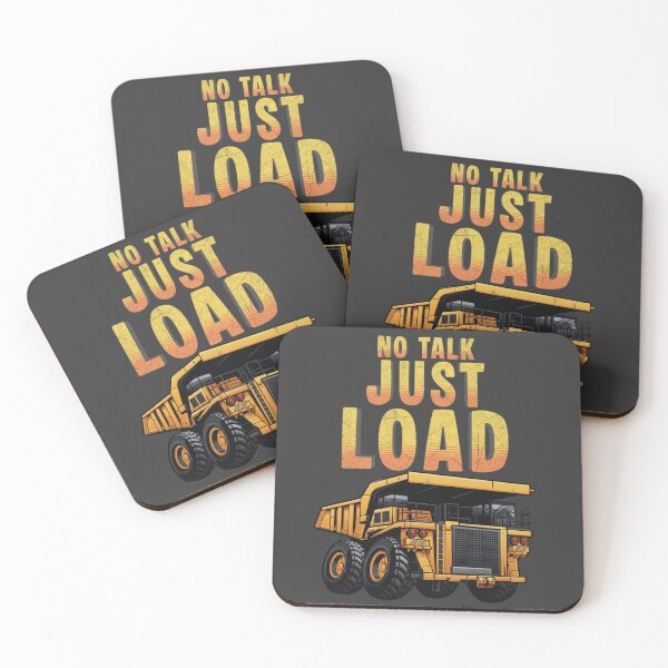 Item preview, No Talk Just Load Mining Truck Operator Design designed and sold by Operator Style Wear.