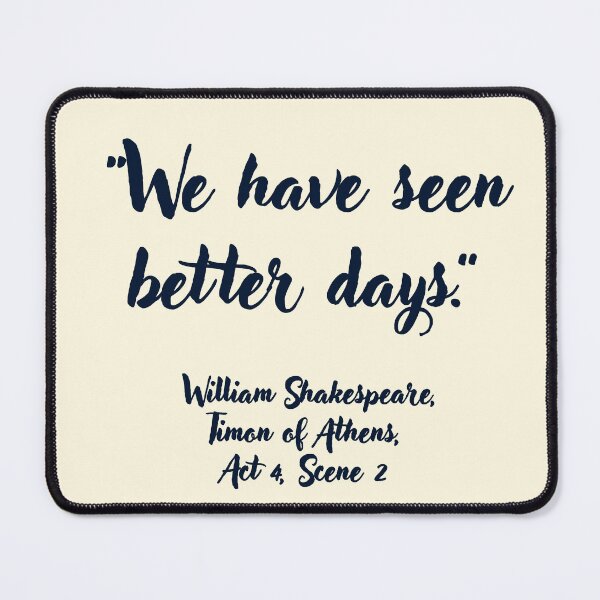Item preview, Chill Shakespeare Quote from Timon of Athens designed and sold by CharlottePlaceArt.
