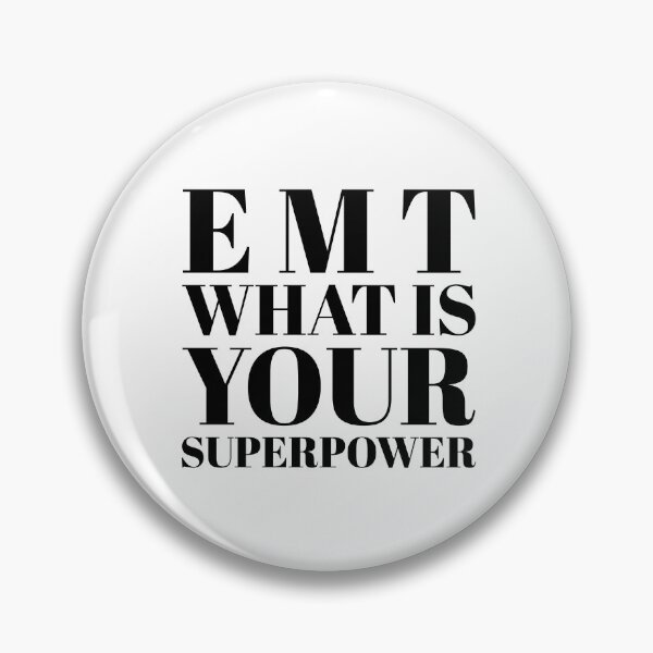 Item preview, Emt Funny Superpower Quote designed and sold by Sartoris Art.