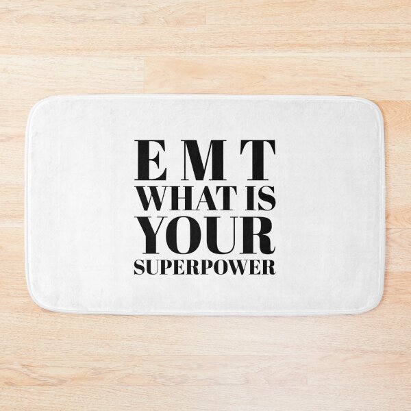 Item preview, Emt Funny Superpower Quote designed and sold by Sartoris Art.