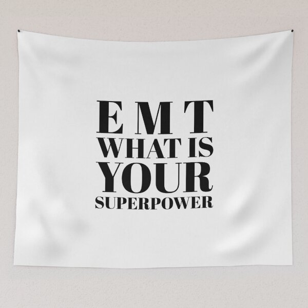 Item preview, Emt Funny Superpower Quote designed and sold by Sartoris Art.