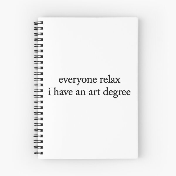 Item preview, Funny Everyone Relax I Have an Art Degree 2 designed and sold by Doodletext.