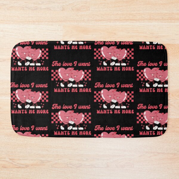 Item preview, The love I want wants me more designed and sold by blancheart1.