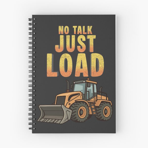 Item preview, No Talk Just Load  Loader Operator Shirt designed and sold by Operator Style Wear.