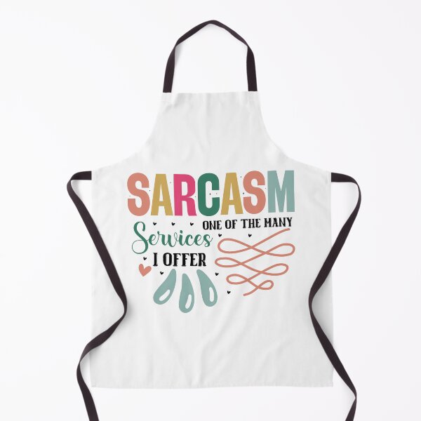 Item preview, Sarcastic Sarcasm One Of The Many Services I Offer Quote designed and sold by dcohea.