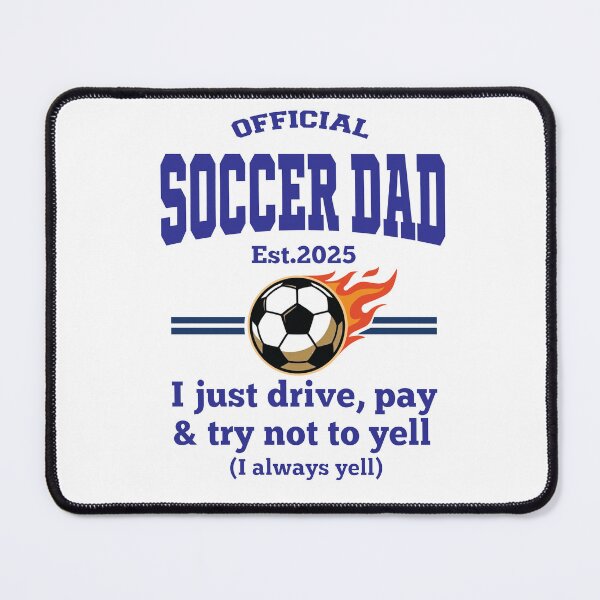 Item preview, Official Soccer Dad Est 2025 – Funny Football Dad Gift – I just Drive,Pay and Try Not Yell designed and sold by inkframe.