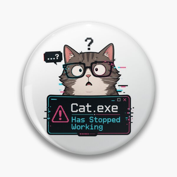 Item preview, Cat.exe Has Stopped Working Funny Cat Meme Design designed and sold by ArtsyExplorer.