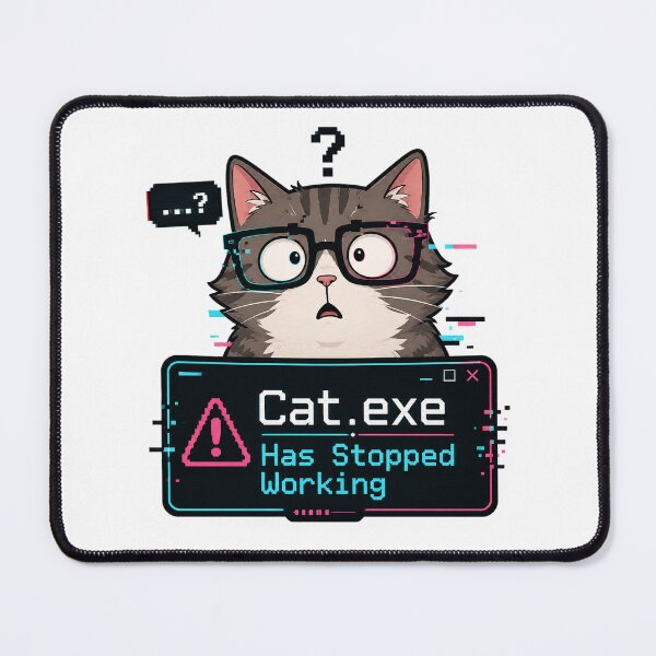Item preview, Cat.exe Has Stopped Working Funny Cat Meme Design designed and sold by ArtsyExplorer.