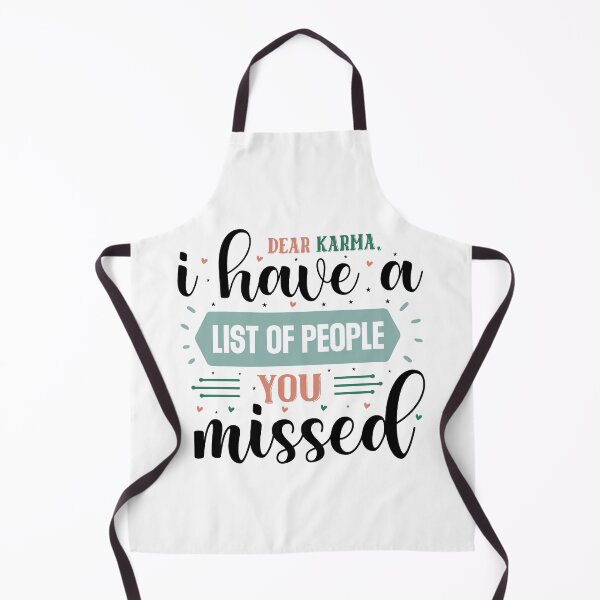 Item preview, Sarcastic Dear Karma I Have A List Of People You Missed Quote designed and sold by dcohea.