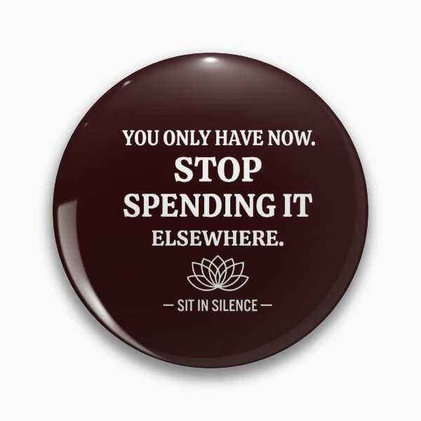 Item preview, You Only Have Now—Soft Stillness.  designed and sold by SitInSilence24.