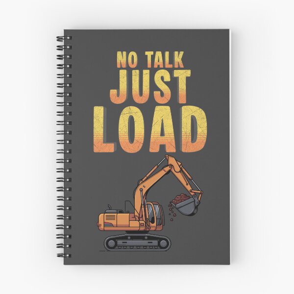 Item preview, No Talk Just Load Excavator Operator Design designed and sold by Operator Style Wear.