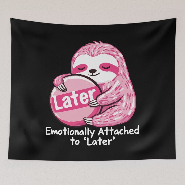 Item preview, Emotionally Attached to "Later" designed and sold by XYZ LAB by Jesuperman.