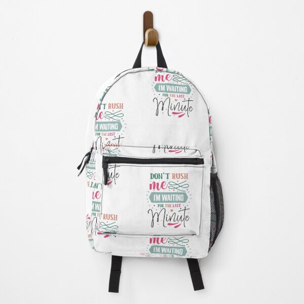 Item preview, Funny Procrastination Don't Rush Me I'm Waiting For The Last Minute Quote designed and sold by dcohea.
