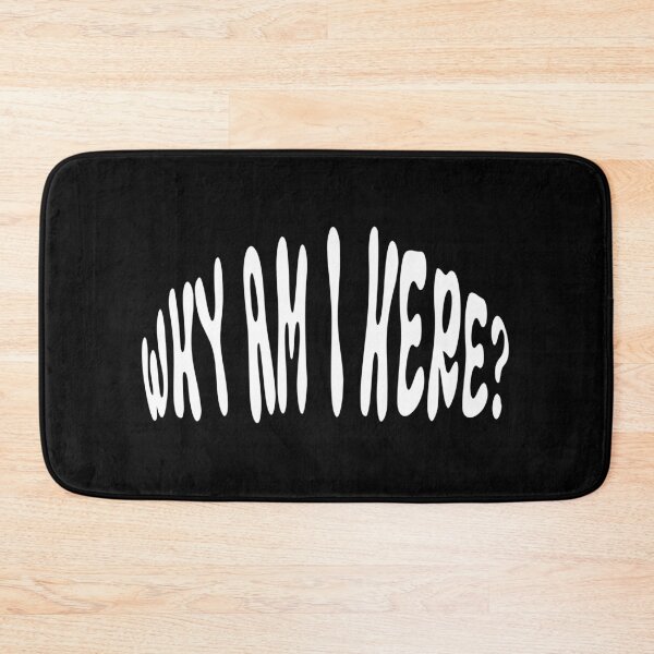 Item preview, WHY AM I HERE? designed and sold by La-Ong-Dao.
