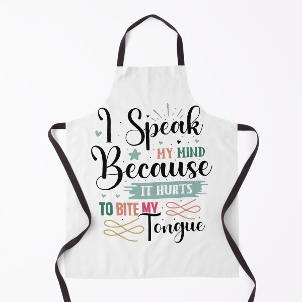 Item preview, Funny I Speak My Mind Because It Hurts To Bite My Tongue Quote designed and sold by dcohea.