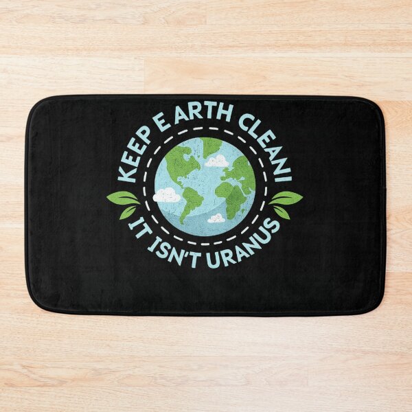 Item preview, Keep Earth Clean It Isn’t Uranus Funny Environmental Pun designed and sold by Dujosufot.