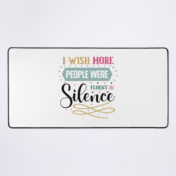 Item preview, Sarcastic Introvert I Wish More People Were Fluent In Silence Quote designed and sold by dcohea.
