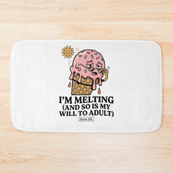 Item preview,  I'm Melting And So Is My Will To Adult Funny Summer Ice Cream designed and sold by BumbleBloom7.