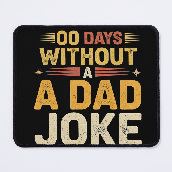 Item preview, 00 Days Without A Dad Joke Simple Funny Text Humor Tee designed and sold by Designs-RZ.