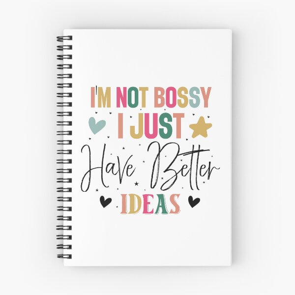 Item preview, Sarcastic I'm Not Bossy I Just Have Better Ideas Quote designed and sold by dcohea.