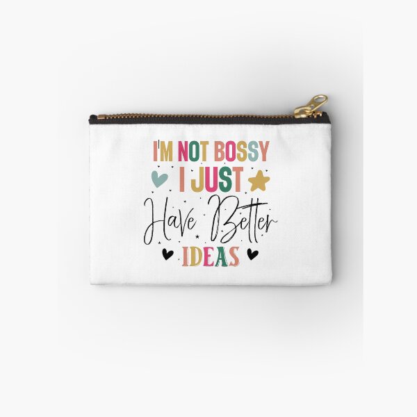 Item preview, Sarcastic I'm Not Bossy I Just Have Better Ideas Quote designed and sold by dcohea.