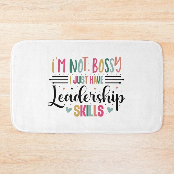 Item preview, Sarcastic I'm Not Bossy I Just Have Better Leadership Skills Quote designed and sold by dcohea.